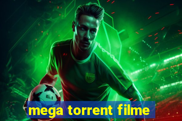 mega torrent filme